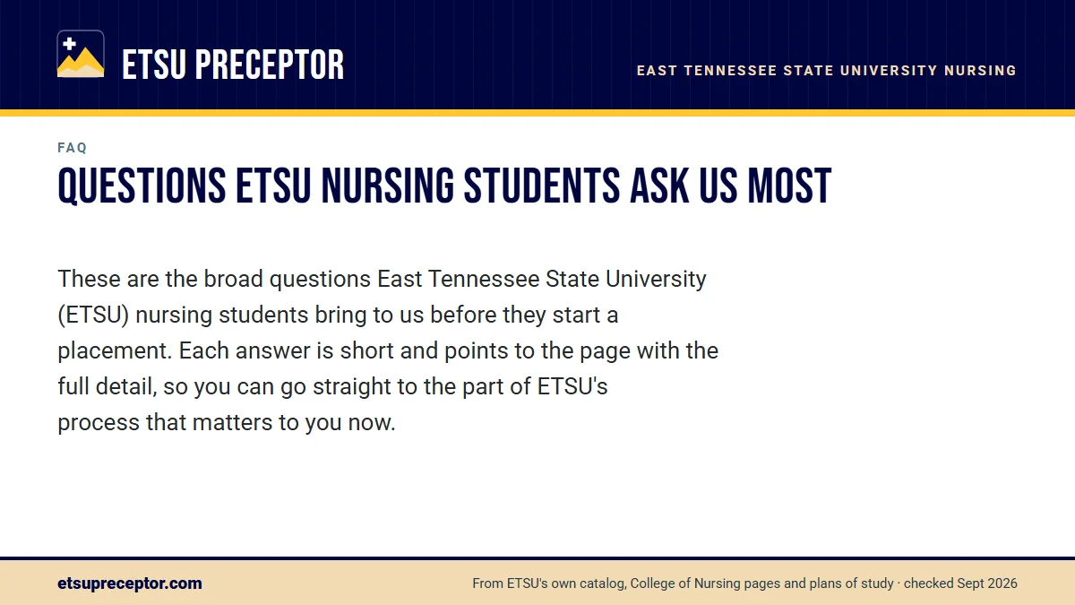Questions ETSU nursing students ask us most. These are the broad questions East Tennessee State University (ETSU) nursing students bring to us before they start a placement. Each answer is short and points